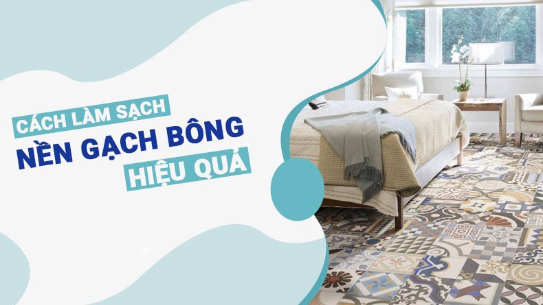 Cách làm sạch nền gạch bông